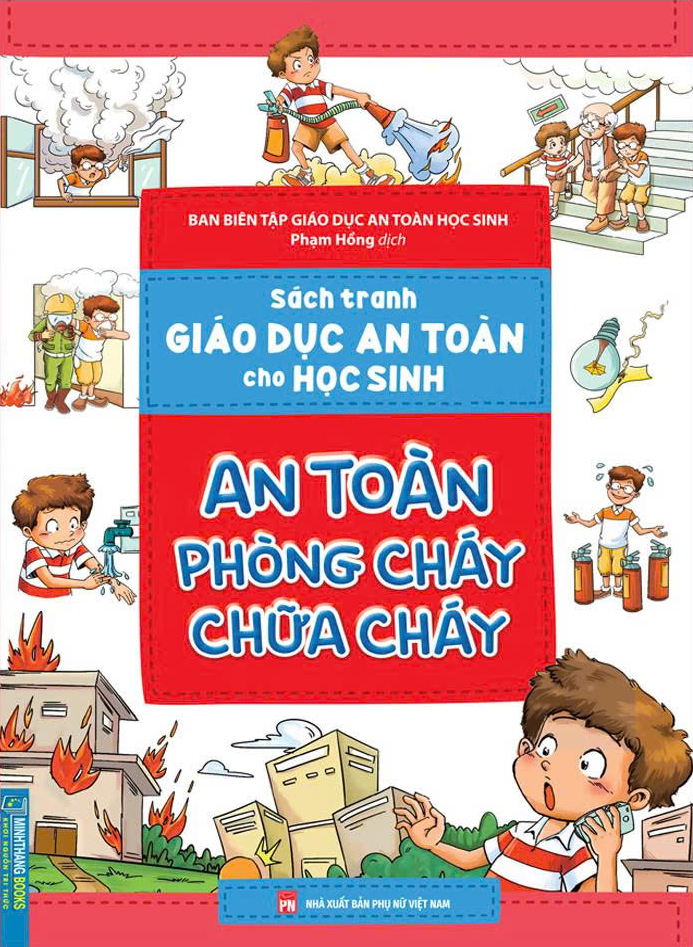 Sách Tranh Giáo Dục An Toàn Cho Học Sinh - An Toàn Phòng Cháy Chữa Cháy - Ảnh 2