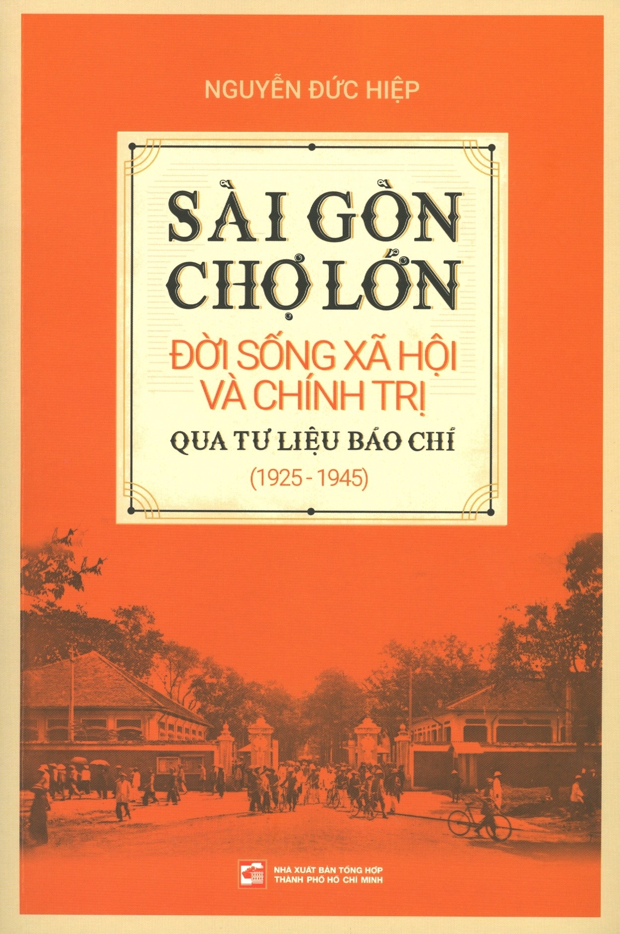 sài gòn chợ lớn đời sống xã hội và chính trị qua tư liệu báo chí (1925-1945) - Ảnh 2
