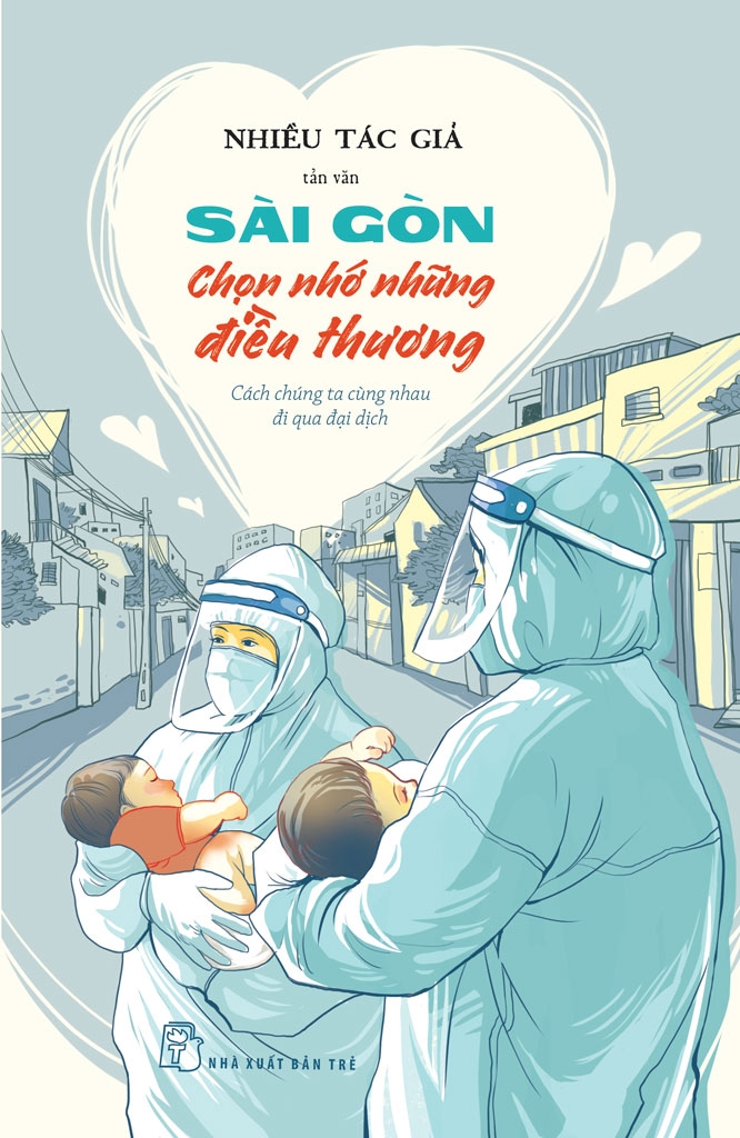 sài gòn chọn nhớ những điều thương - cách chúng ta cùng nhau đi qua đại dịch - Ảnh 3