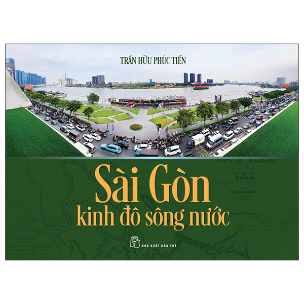 Sài Gòn - Kinh Đô Sông Nước