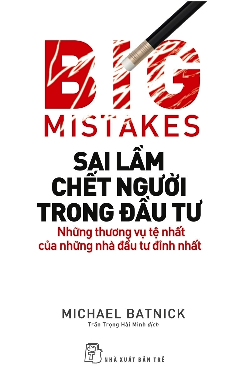 sai lầm chết người trong đầu tư: những thương vụ tệ nhất của những nhà đầu tư đỉnh nhất - Ảnh 2