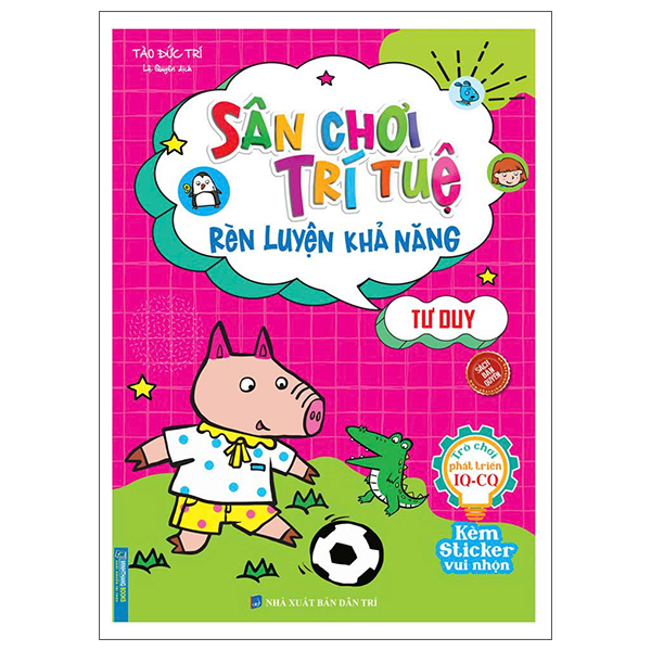 Sân Chơi Trí Tuệ - Rèn Luyện Khả Năng - Tư Duy