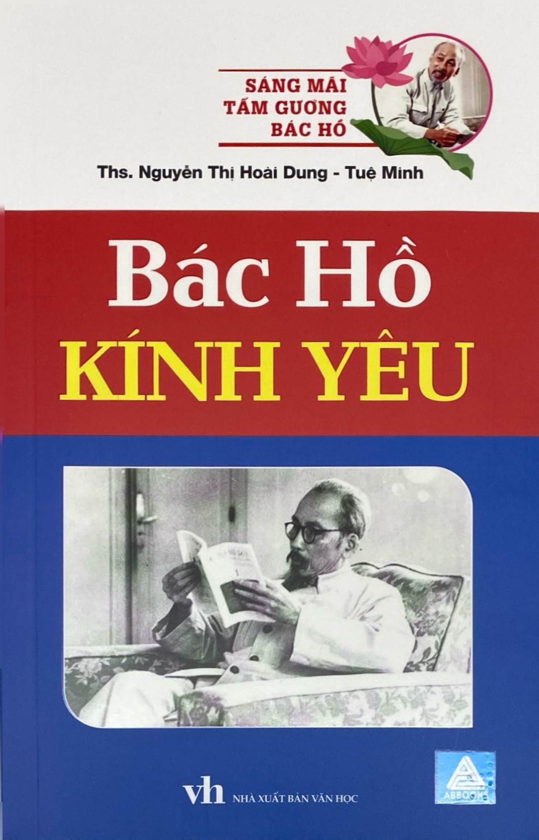 Sáng Mãi Tấm Gương Bác Hồ - Bác Hồ Kính Yêu - Ảnh 2