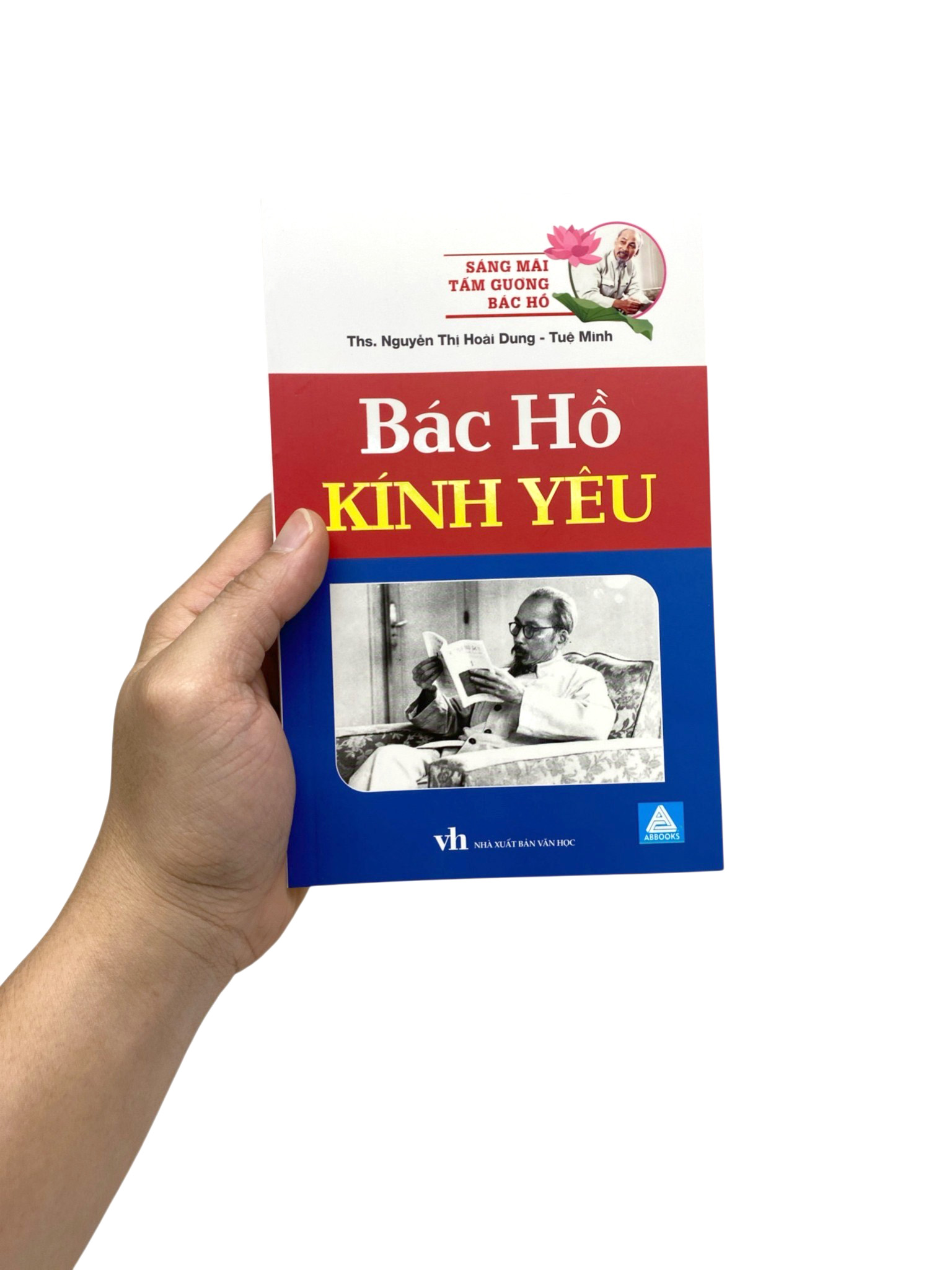 Sáng Mãi Tấm Gương Bác Hồ - Bác Hồ Kính Yêu - Ảnh 7