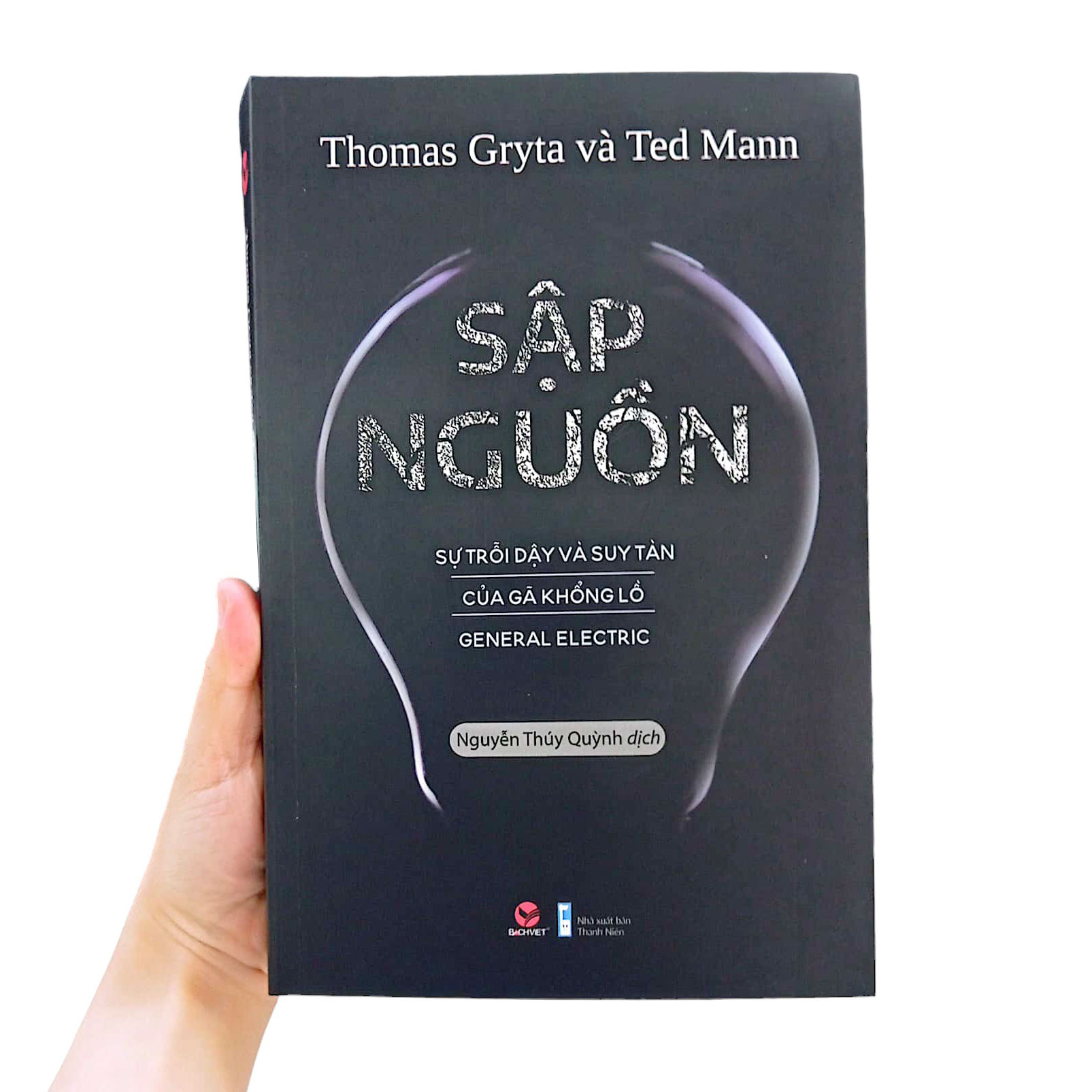 Sập Nguồn - Sự Trỗi Dậy Và Suy Tàn Của Gã Khổng Lồ General Electric - Ảnh 11