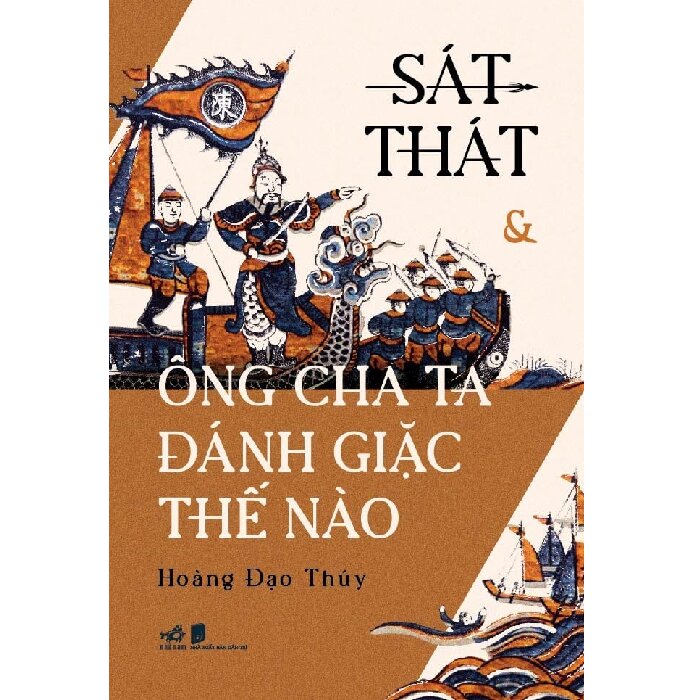 sát thát & ông cha ta đánh giặc thế nào - Ảnh 2