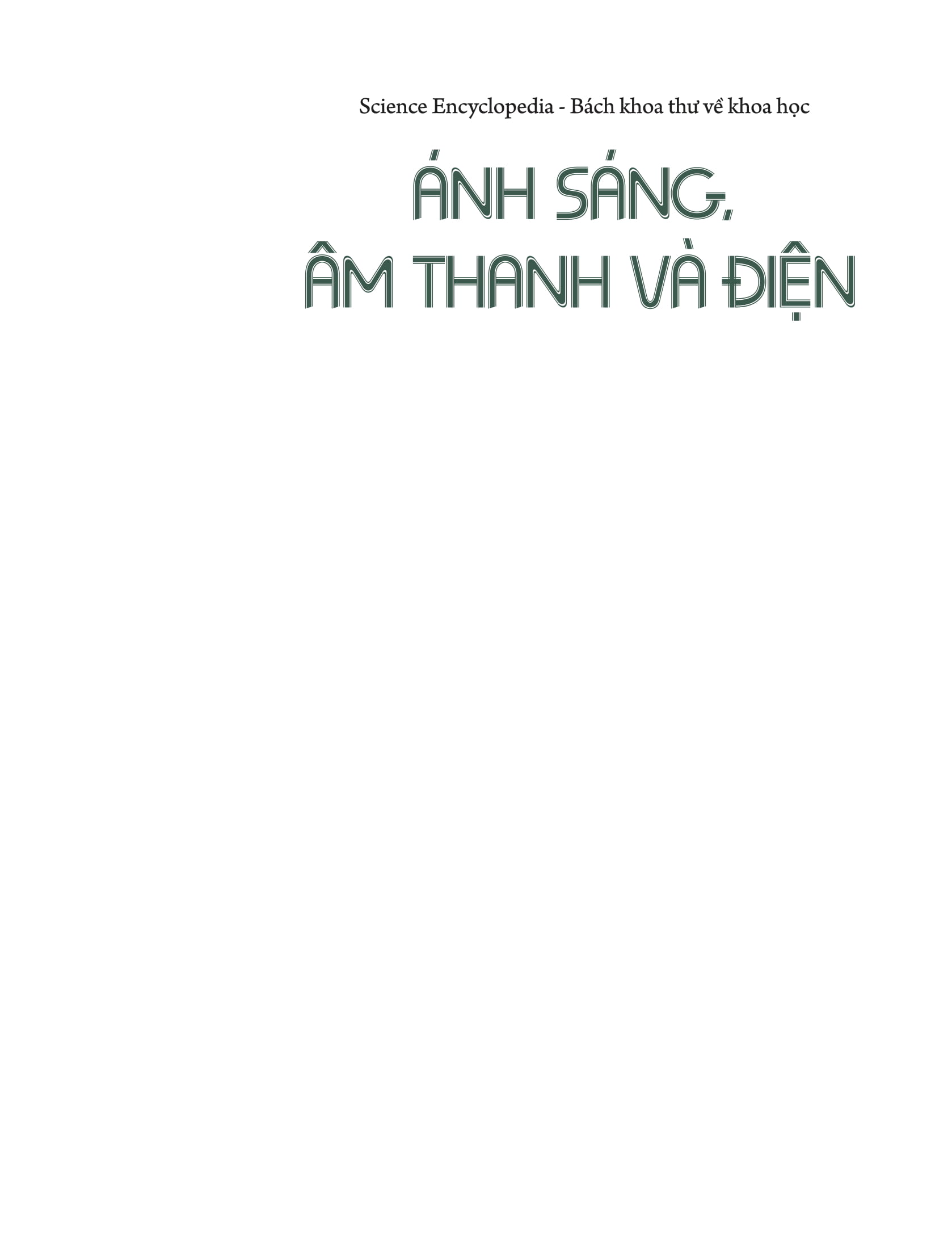 science encyclopedia - bách khoa thư về khoa học - ánh sáng, âm thanh và điện - Ảnh 2