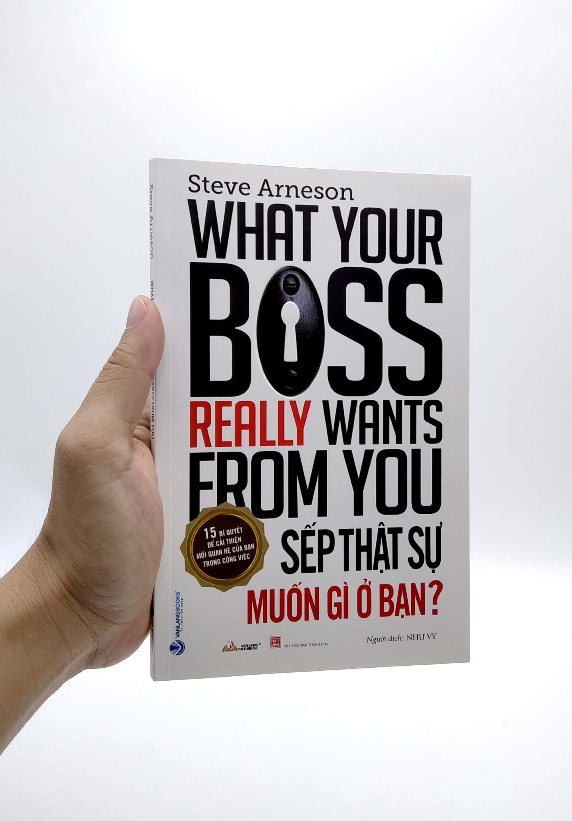 sếp thật sự muốn gì ở bạn? - 15 bí quyết để cải thiện mối quan hệ của bạn trong công việc - Ảnh 7