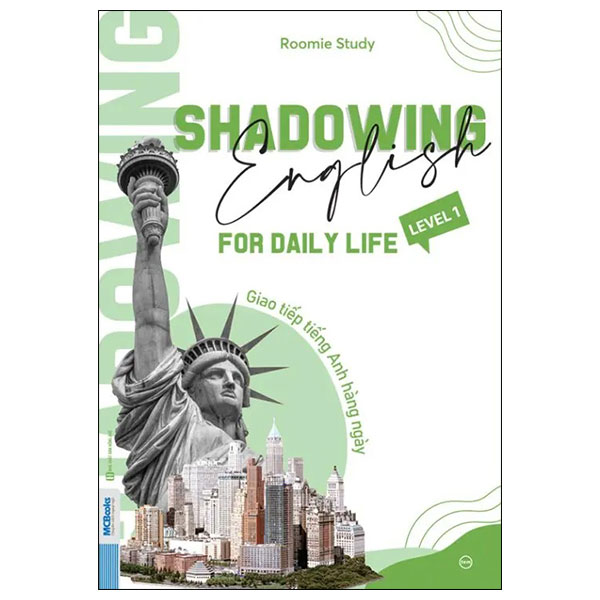 Shadowing English For Daily Life - Giao Tiếp Tiếng Anh Hàng Ngày - Level 1