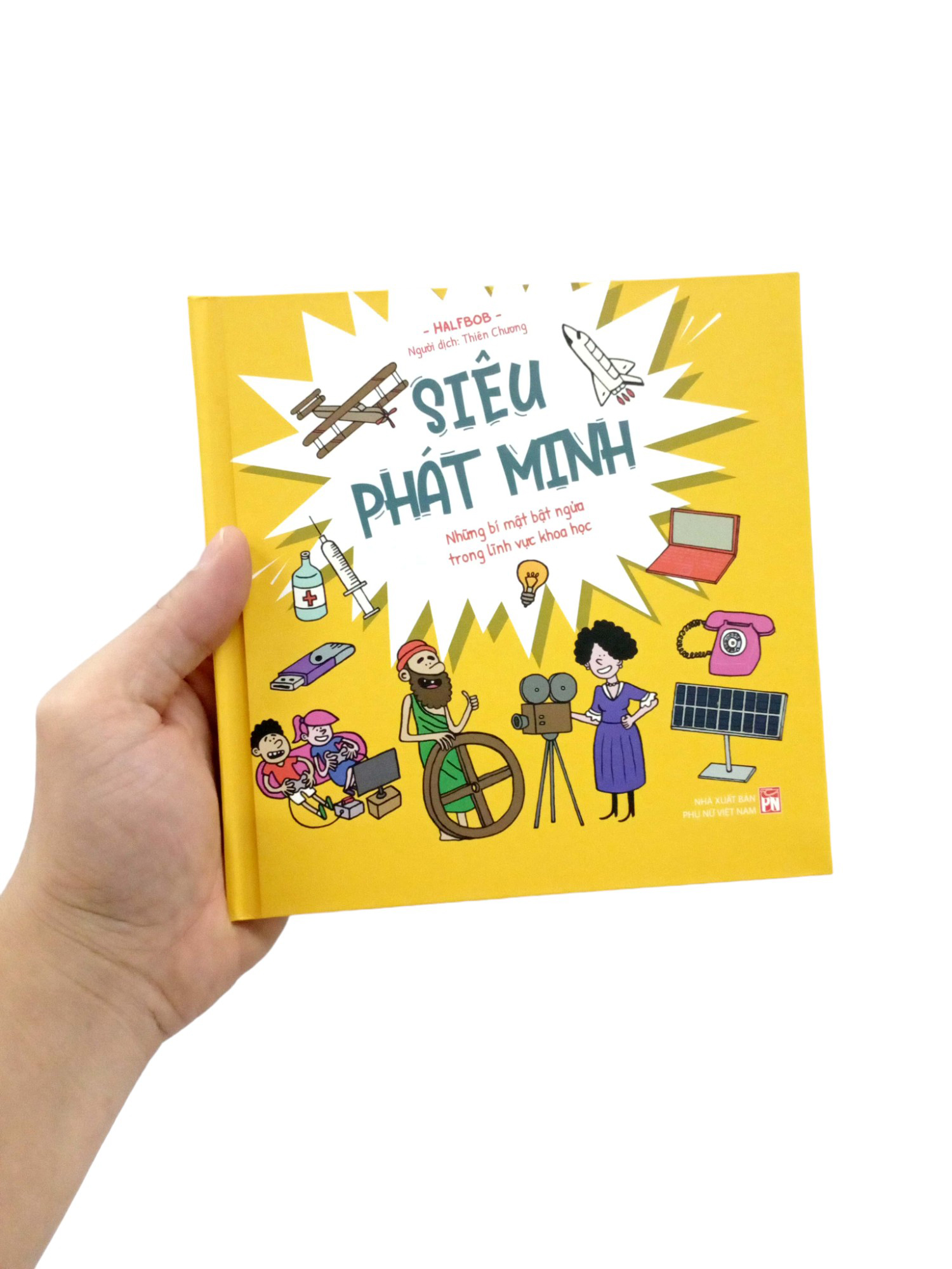 siêu phát minh - những bí mật bật ngửa trong lĩnh vực khoa học - bìa cứng - Ảnh 8