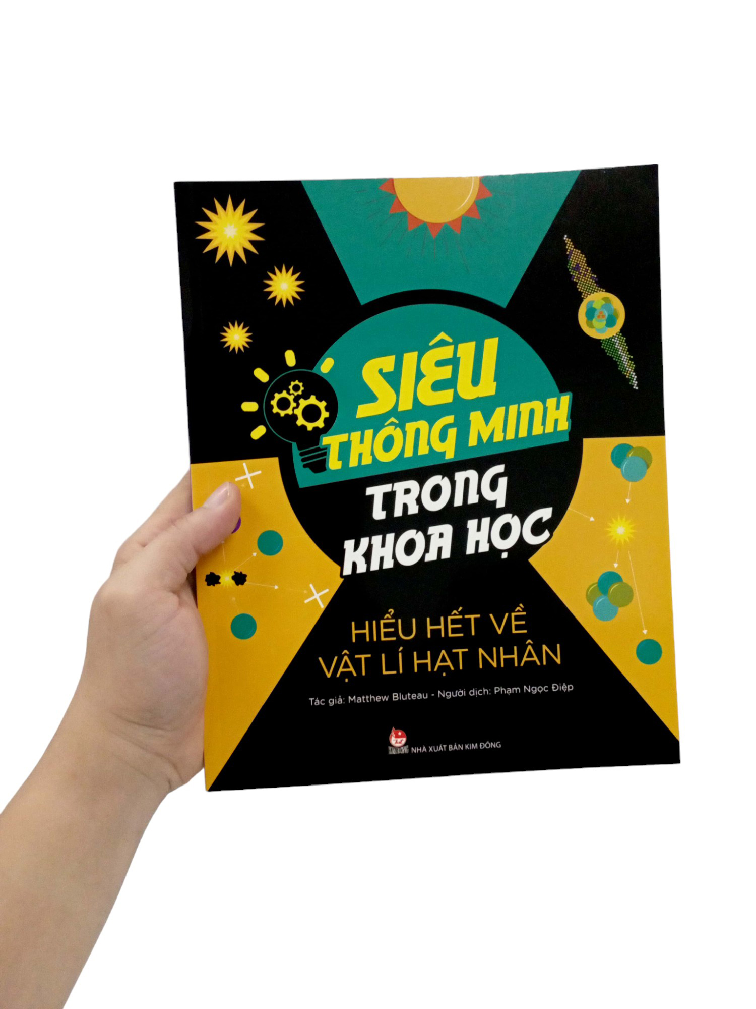 siêu thông minh trong khoa học - hiểu hết về vật lí hạt nhân - Ảnh 7