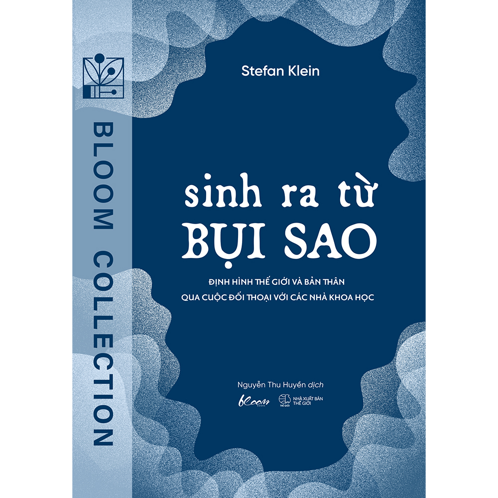 sinh ra từ bụi sao - định hình thế giới và bản thân qua cuộc đối thoại với các nhà khoa học - Ảnh 2