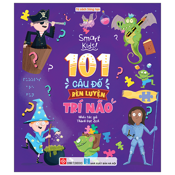 smart kids - 101 câu đố rèn luyện trí não