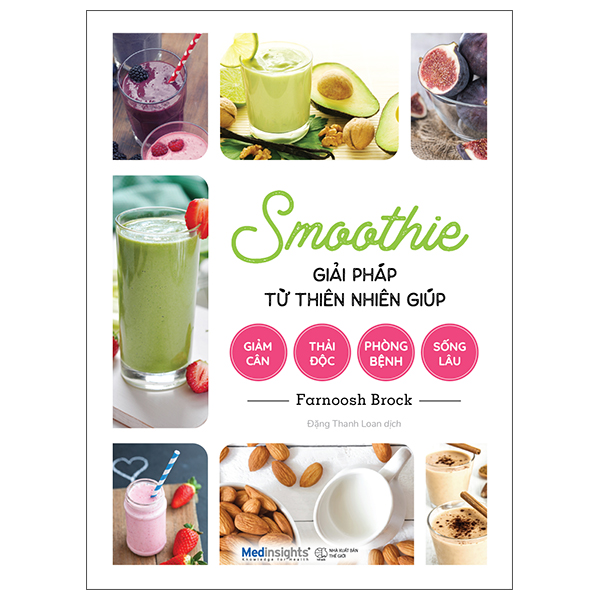 smoothie giải pháp từ thiên nhiên giúp giảm cân, thải độc, phòng bệnh, sống lâu - Ảnh 2