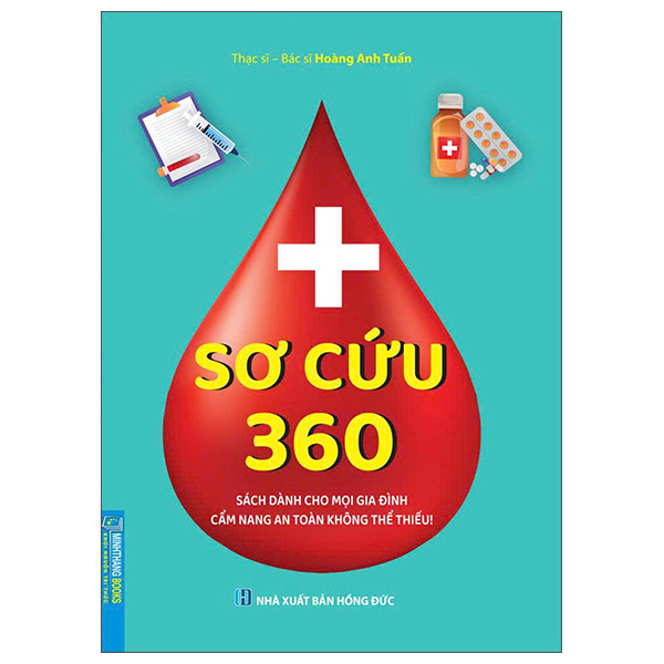 Sơ Cứu 360 - Sách Dành Cho Mọi Gia Đình - Cẩm Nang An Toàn Không Thể Thiếu!