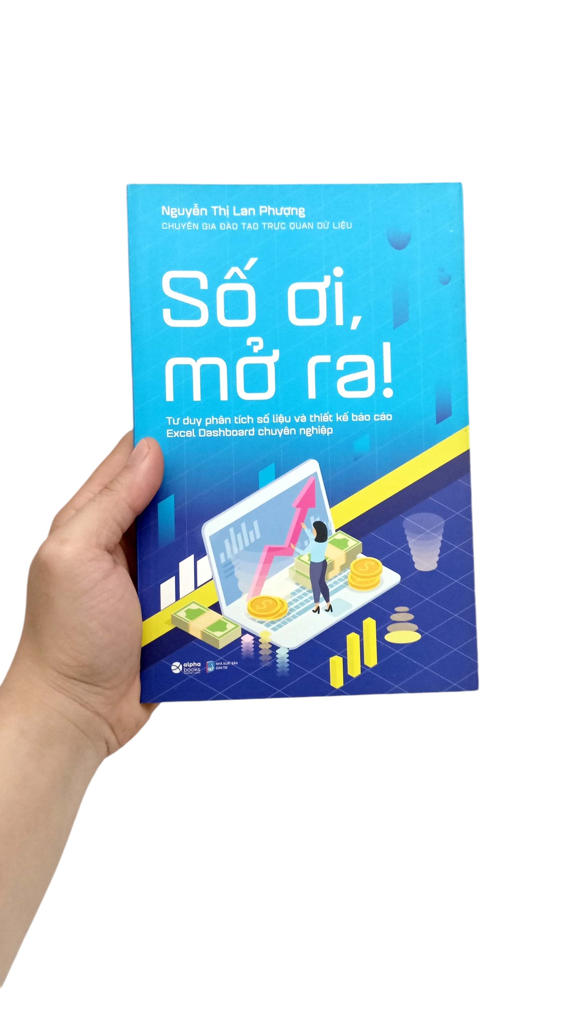 số ơi, mở ra! - tư duy phân tích số liệu và thiết kế báo cáo excel dashboard chuyên nghiệp - Ảnh 8