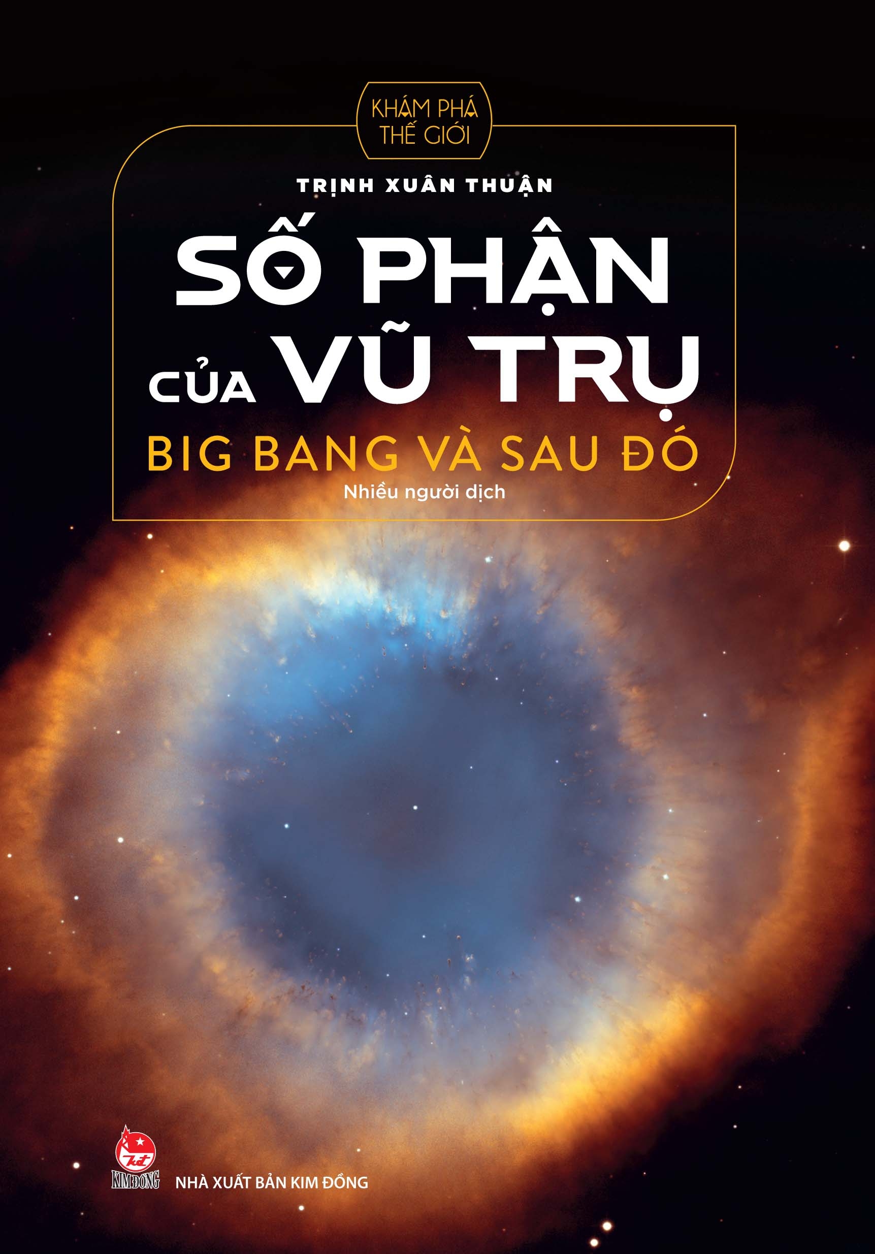 số phận của vũ trụ - big bang và sau đó (tái bản 2022) - Ảnh 2