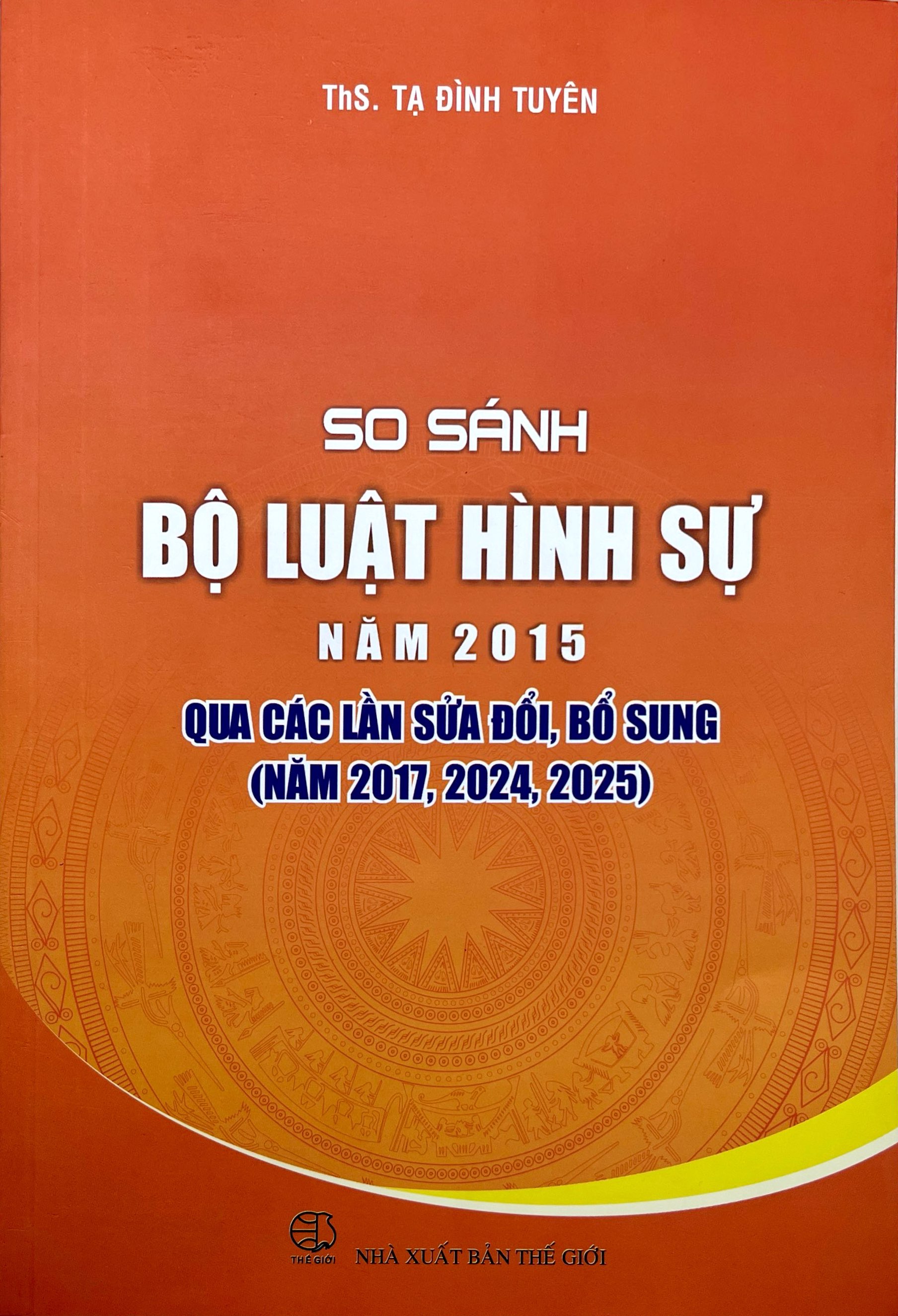 So Sánh Bộ Luật Hình Sự Năm 2015 Qua Các Lần Sửa Đổi, Bổ Sung (Năm 2017, 2024, 2025) - Ảnh 2