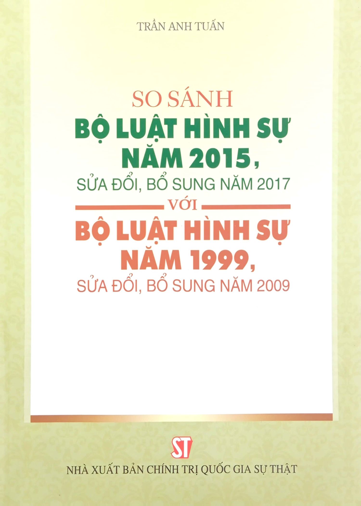 so sánh bộ luật hình sự năm 2015, sửa đổi bổ sung 2017 với bộ luật hình sự 1999, sửa đổi bổ sung 2009 - Ảnh 2