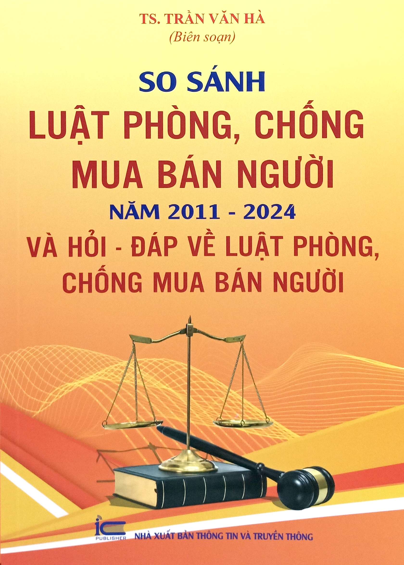 So Sánh Luật Phòng, Chống Mua Bán Người Năm 2011 - 2024 Và Hỏi - Đáp Về Luật Phòng, Chống Mua Bán Người - Ảnh 2