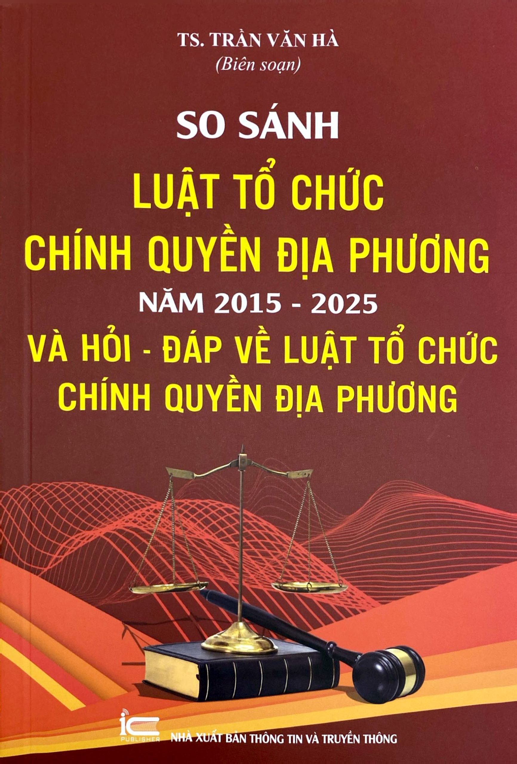 So Sánh Luật Tổ Chức Chính Quyền Địa Phương Năm 2015-2025 Và Hỏi-Đáp Về Luật Tổ Chức Chính Quyền Địa Phương - Ảnh 2