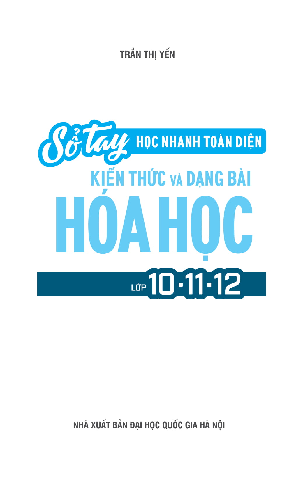 sổ tay học nhanh toàn diện kiến thức và dạng bài hóa học lớp 10 - 11 - 12 - Ảnh 2