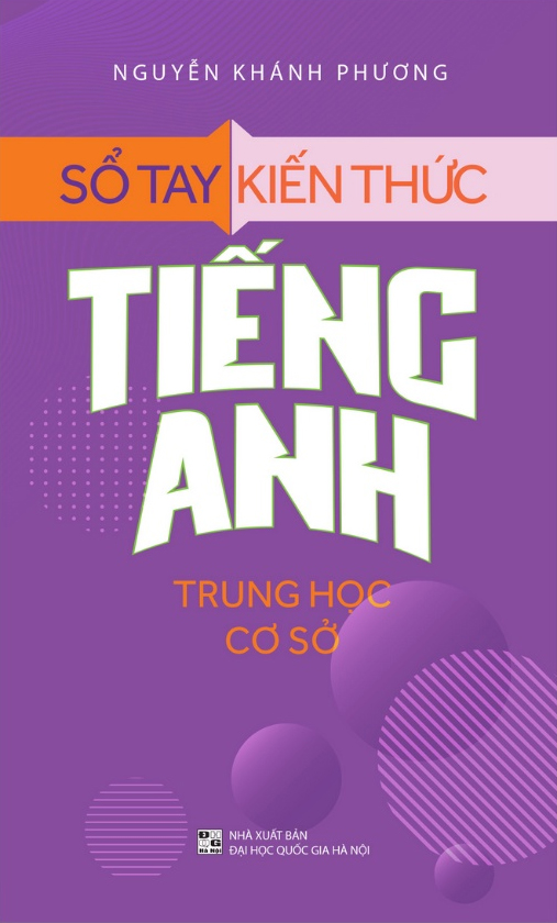 sổ tay kiến thức tiếng anh trung học cơ sở - Ảnh 2