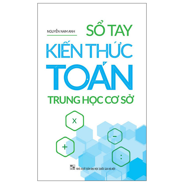 Sổ Tay Kiến Thức Toán Trung Học Cơ Sở (Tái Bản 2025)