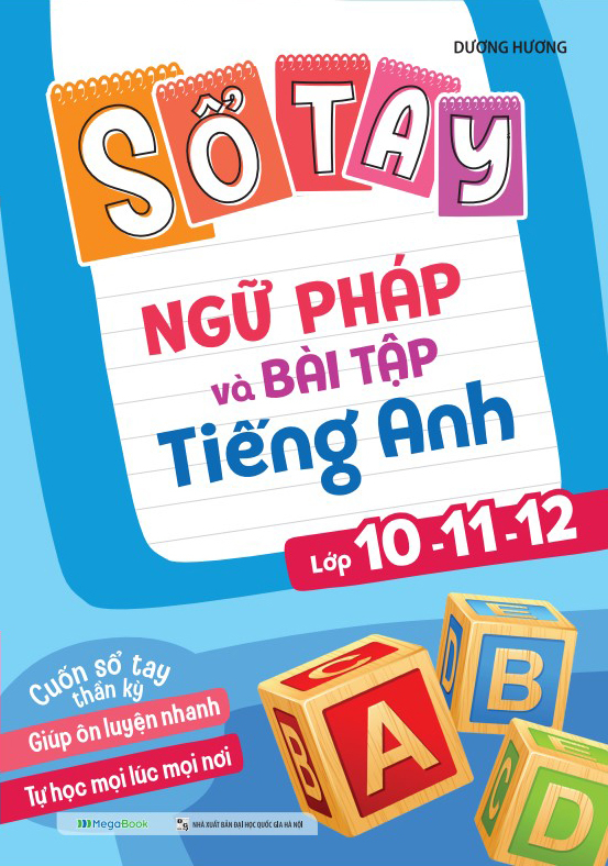 sổ tay ngữ pháp và bài tập tiếng anh lớp 10-11-12 - Ảnh 2