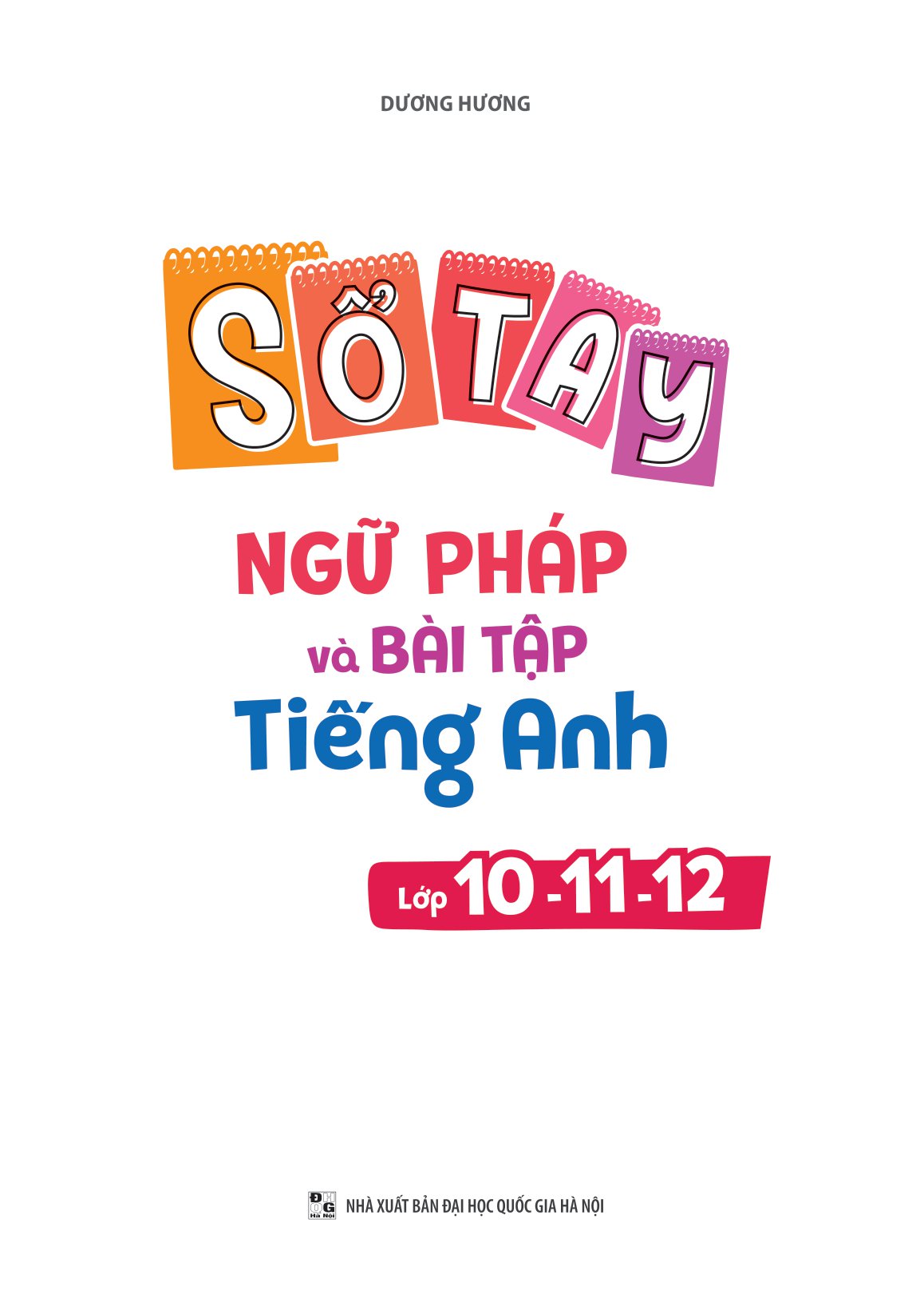 sổ tay ngữ pháp và bài tập tiếng anh lớp 10-11-12 - Ảnh 3