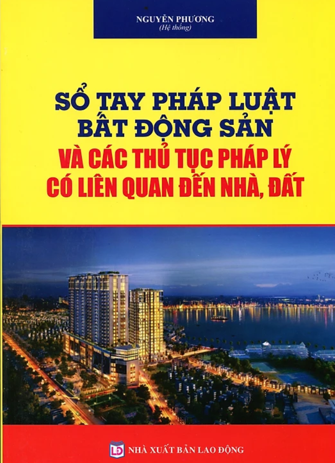 So Tay Phap Luat Bat Dong San Va Cac Thu Tuc Phap Ly Lien Quan Den Nha, Dat (Tai Ban 2025) - Ảnh 2
