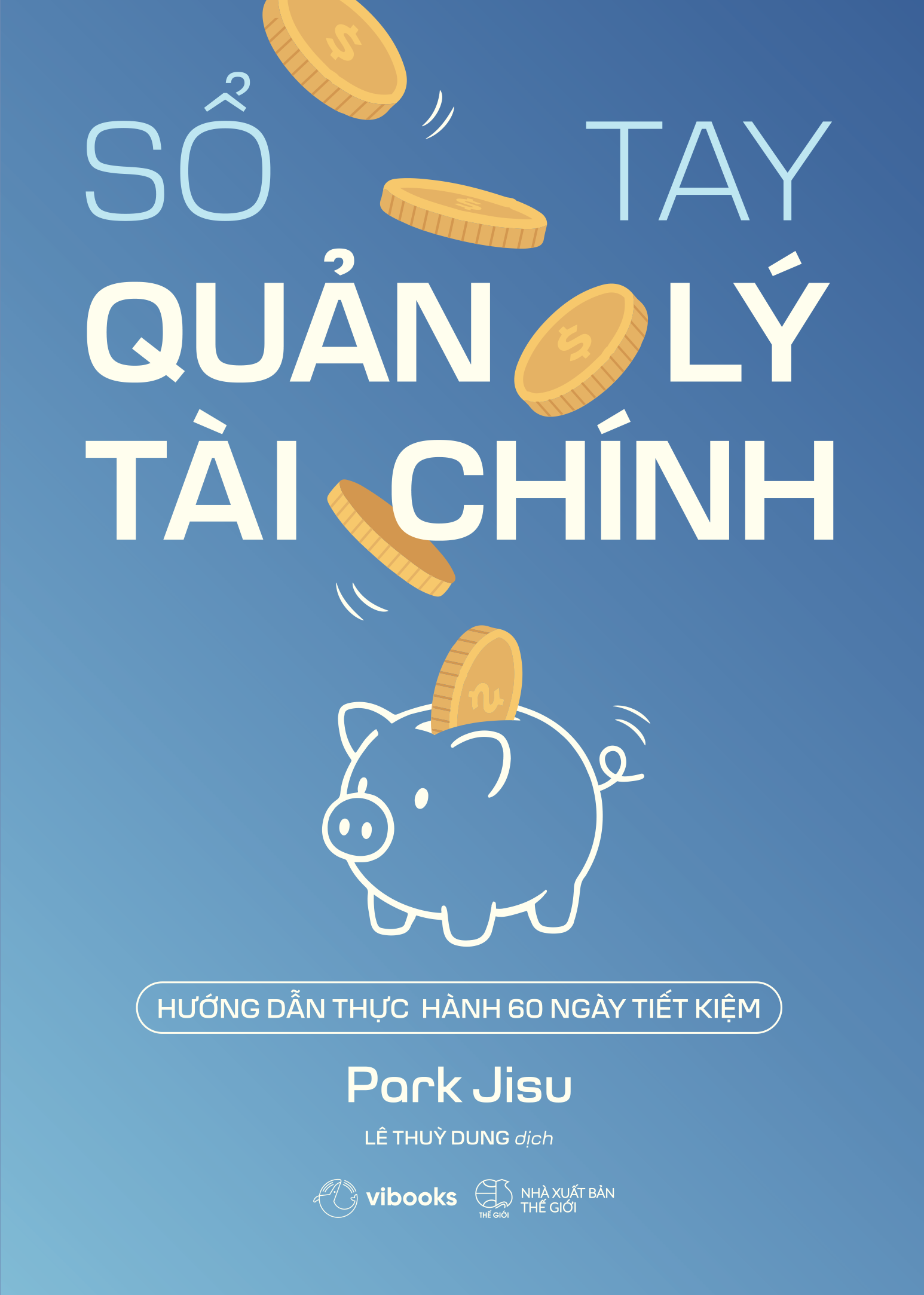 Sổ Tay Quản Lý Tài Chính - Hướng Dẫn Thực Hành 60 Ngày Tiết Kiệm - Ảnh 2