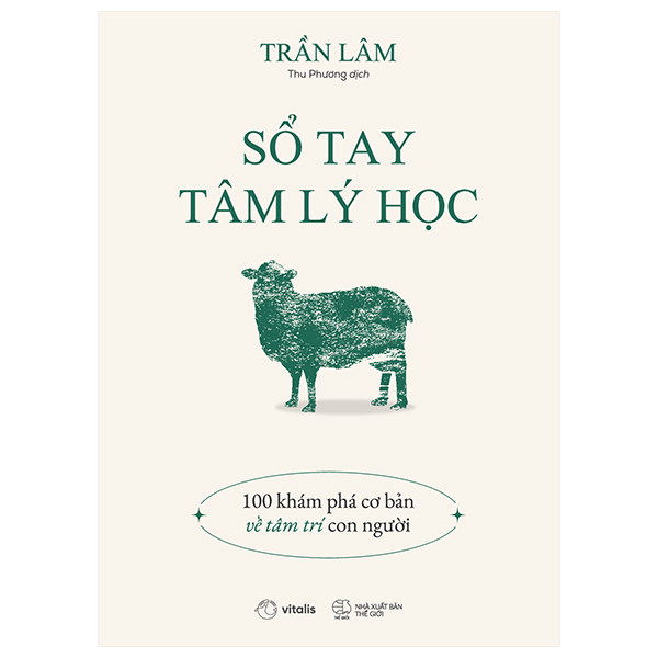 sổ tay tâm lý học - 100 khám phá cơ bản về tâm trí con người