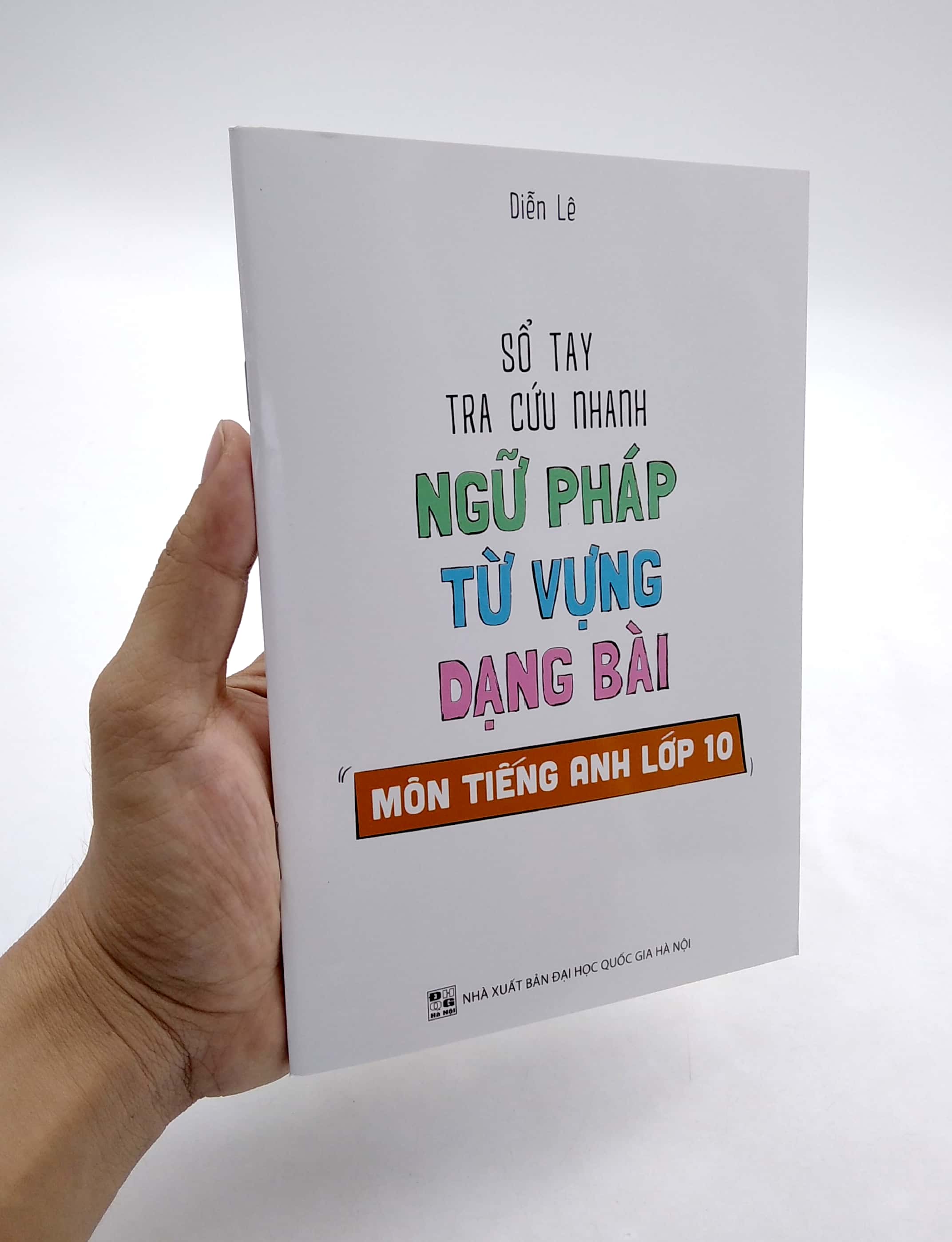 sổ tay tra cứu nhanh ngữ pháp từ vựng dạng bài môn tiếng anh lớp 10 - Ảnh 7