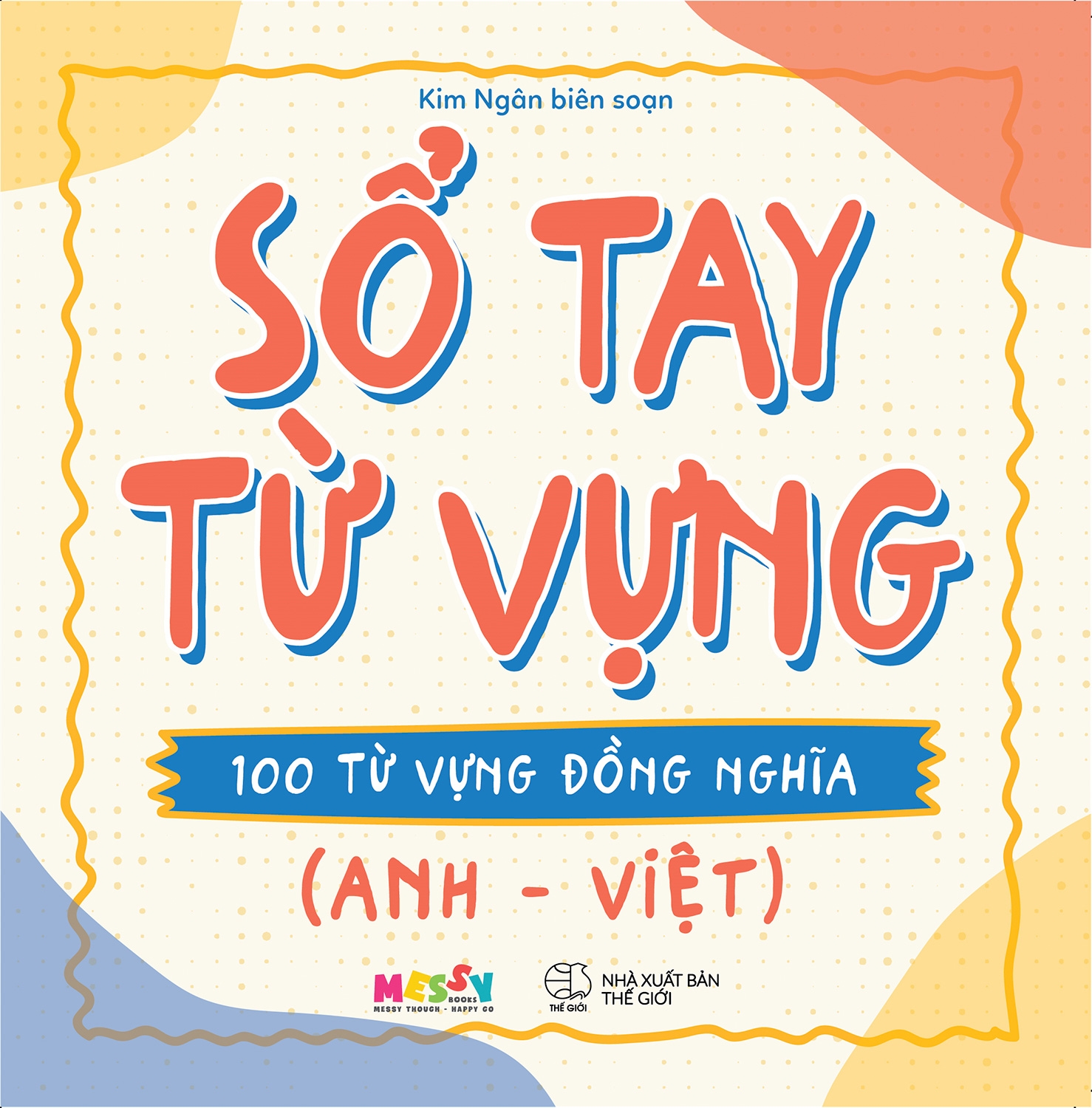 sổ tay từ vựng - 100 từ vựng đồng nghĩa (anh - việt) - Ảnh 2
