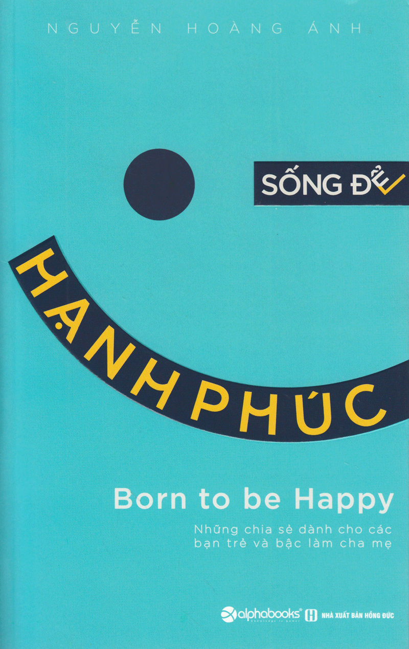 sống để hạnh phúc - Ảnh 3