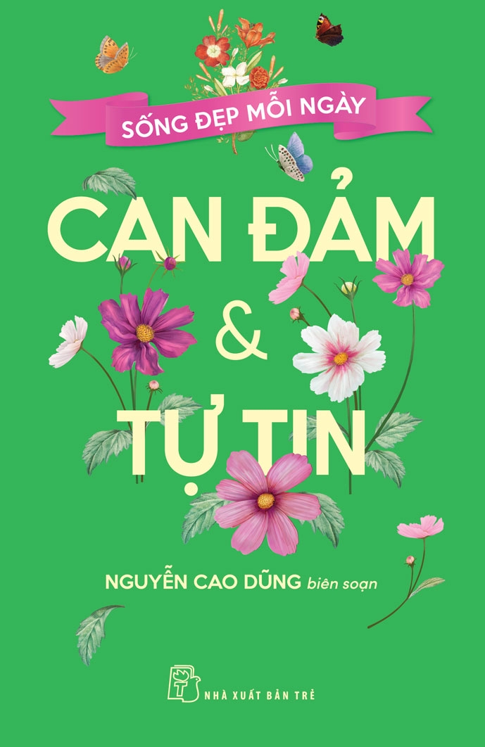 sống đẹp mỗi ngày - can đảm và tự tin - Ảnh 3