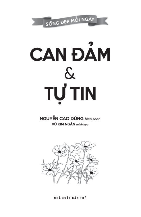 sống đẹp mỗi ngày - can đảm và tự tin - Ảnh 4