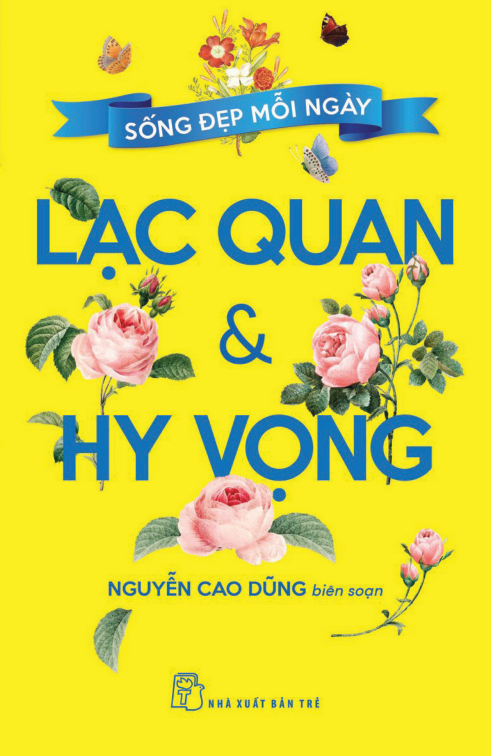 sống đẹp mỗi ngày - lạc quan và hy vọng - Ảnh 3