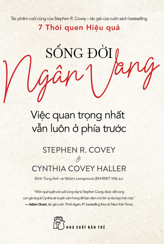 Sống Đời Ngân Vang - Việc Quan Trọng Nhất Vẫn Luôn Ở Phía Trước - Ảnh 2