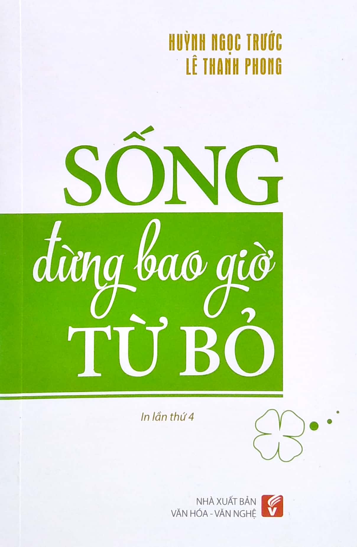 sống đừng bao giờ từ bỏ - Ảnh 2