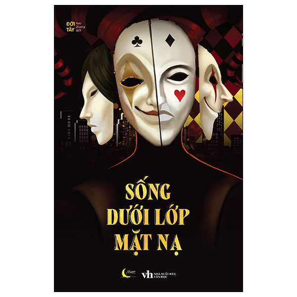 Sống Dưới Lớp Mặt Nạ