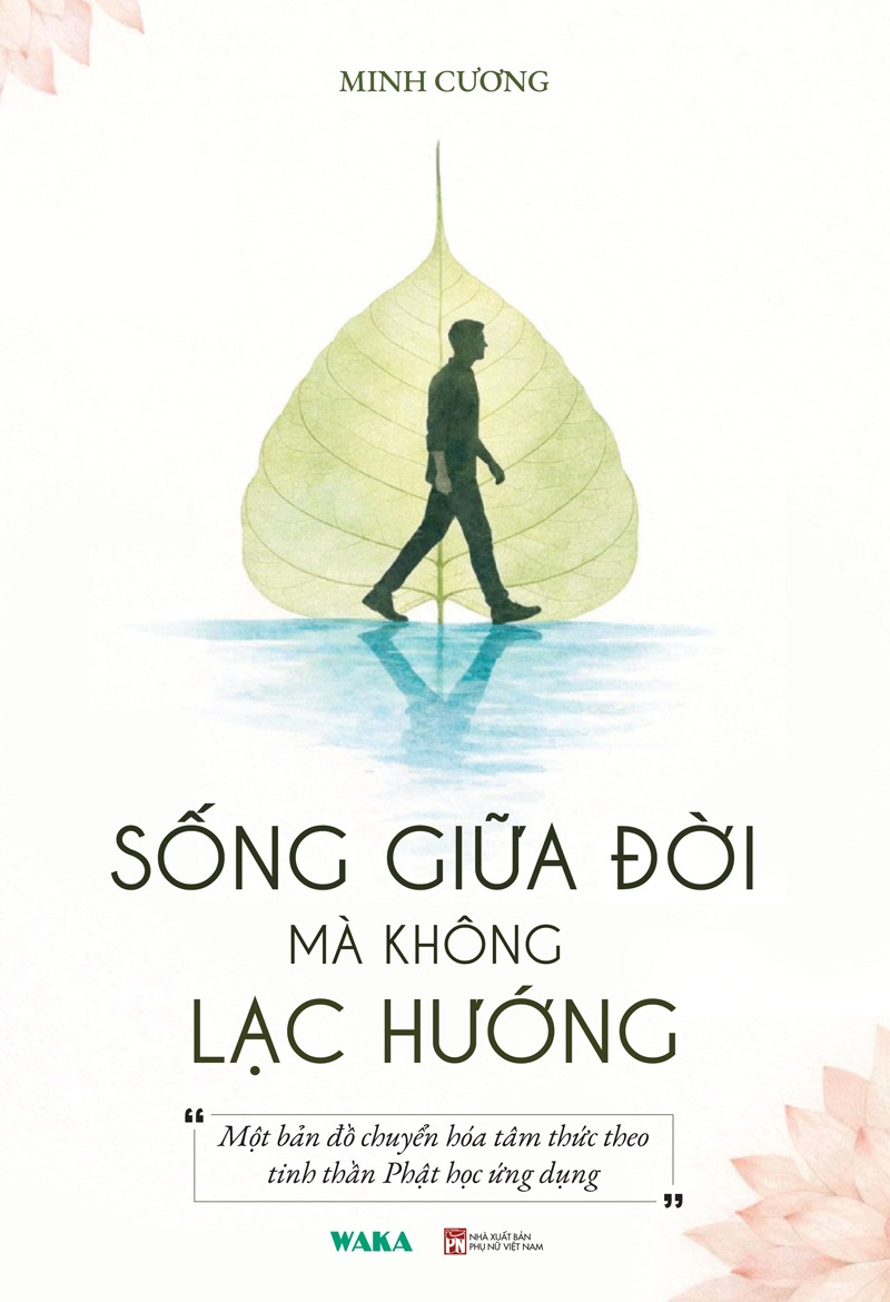 Sống Giữa Đời Mà Không Lạc Hướng - Ảnh 2