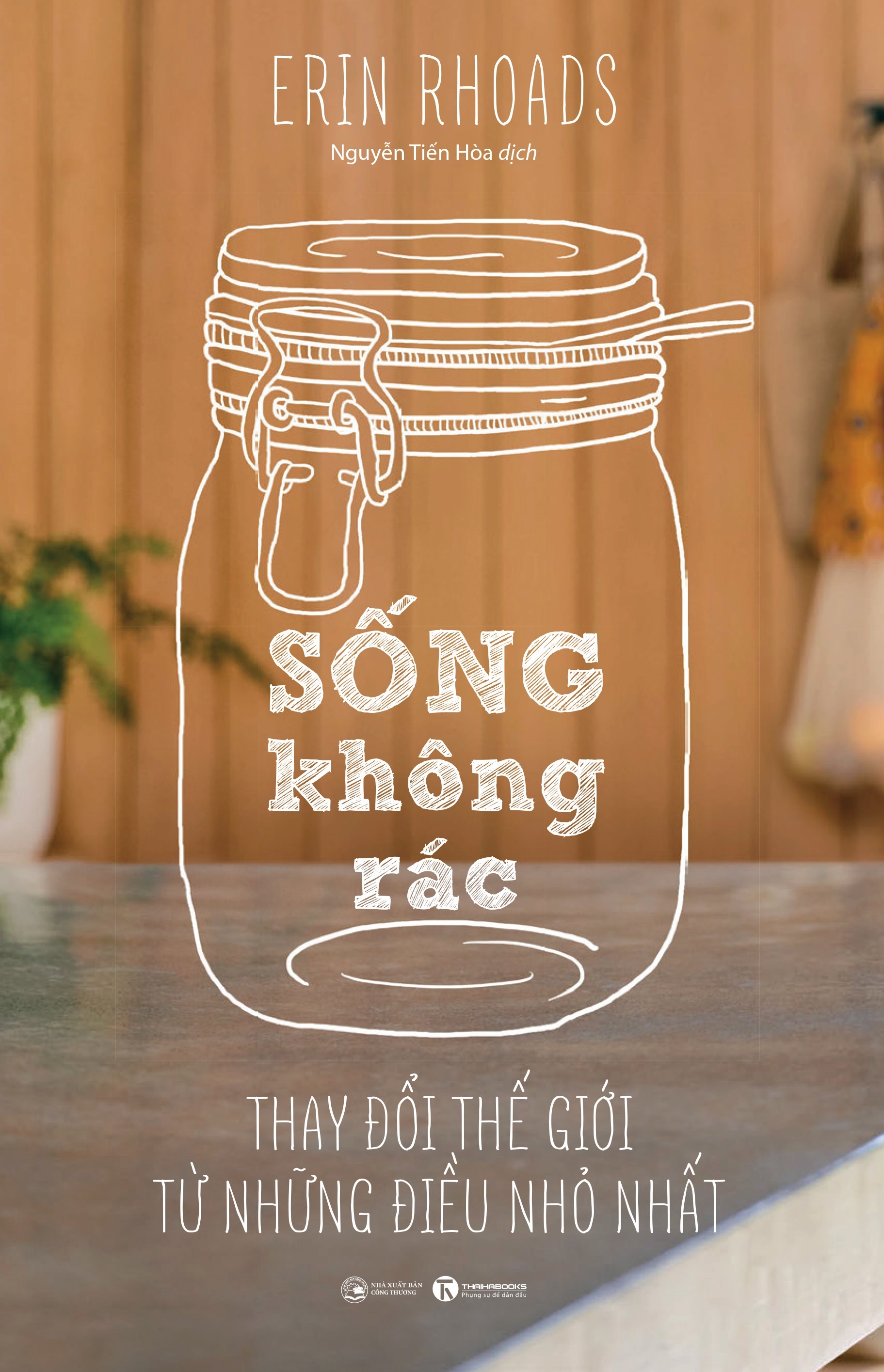 sống không rác - thay đổi thế giới từ những điều nhỏ nhất - Ảnh 2