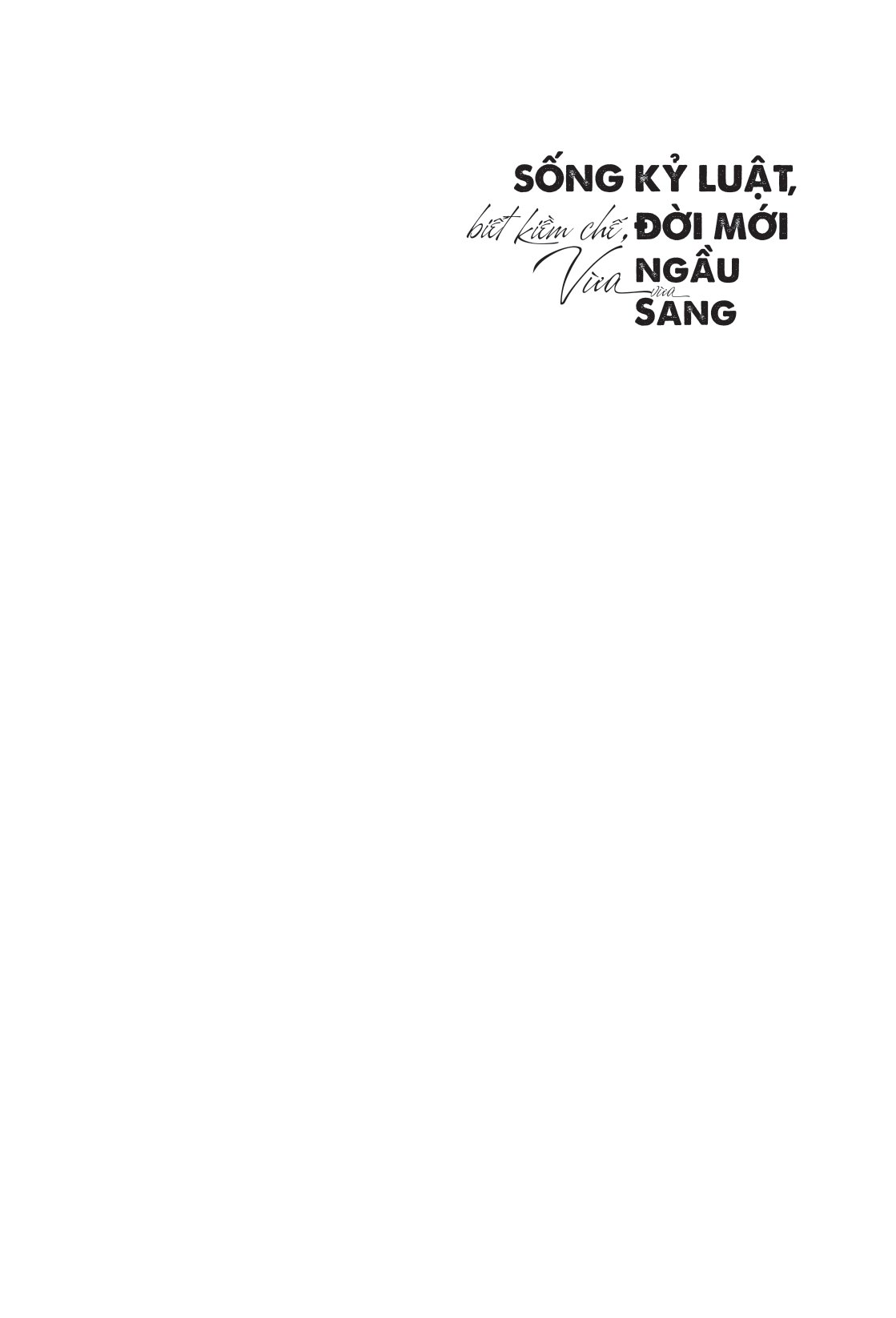 sống kỷ luật, biết kiềm chế, đời mới vừa ngầu vừa sang - Ảnh 2