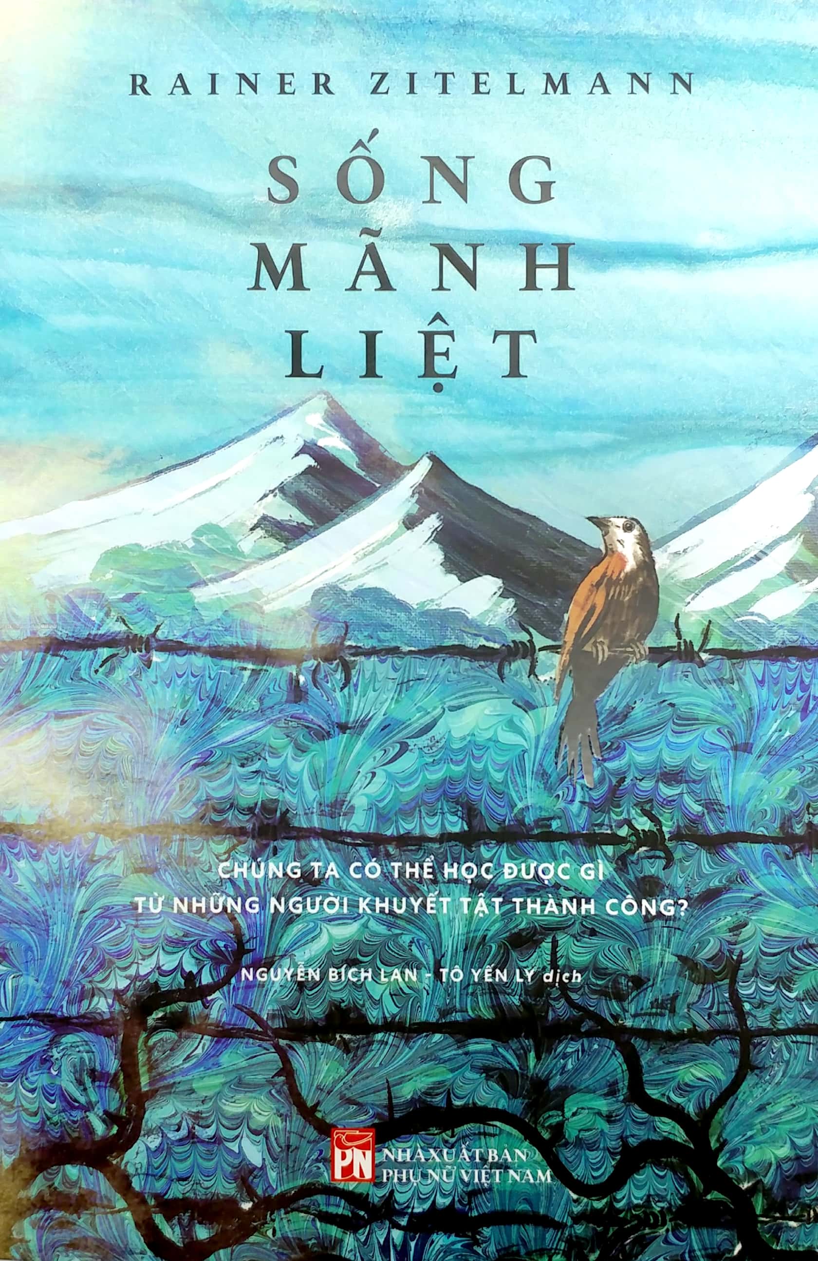 sống mãnh liệt - chúng ta có thể học được gì từ những người khuyết tật thành công? - Ảnh 2