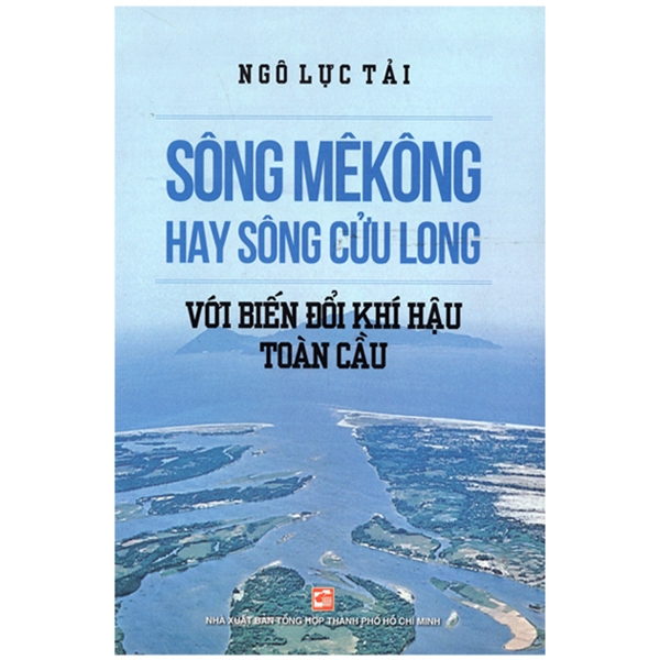 sông mêkông hay sông cửu long với biến đổi khí hậu - Ảnh 2