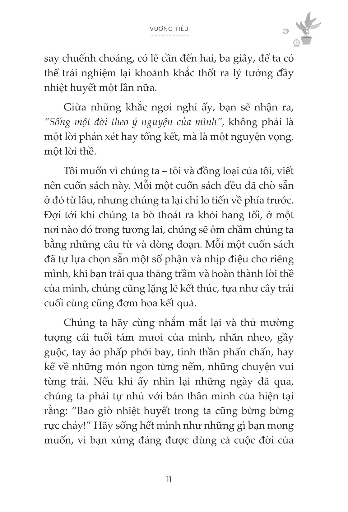 sống một đời theo ước nguyện bản thân - Ảnh 13