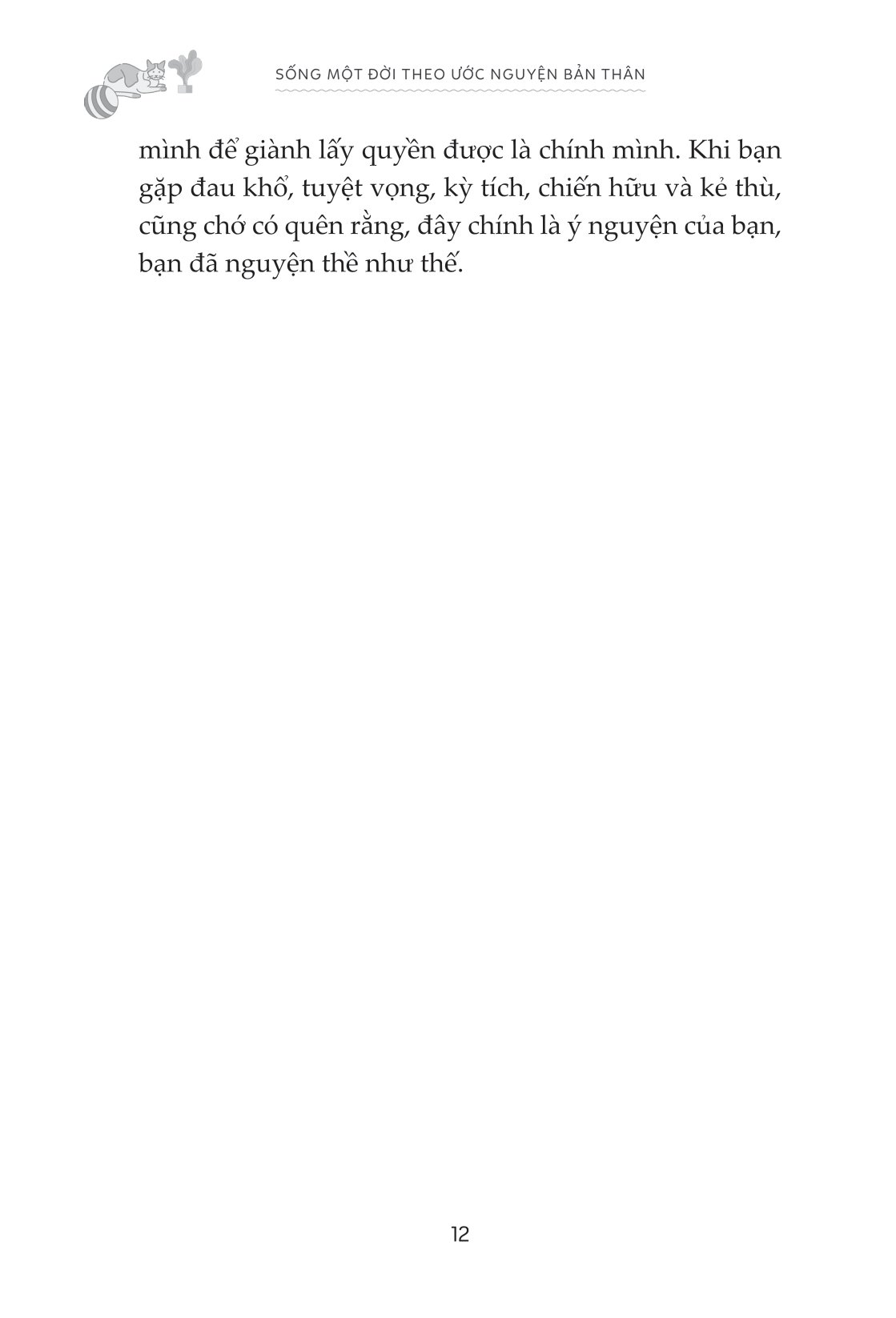 sống một đời theo ước nguyện bản thân - Ảnh 14