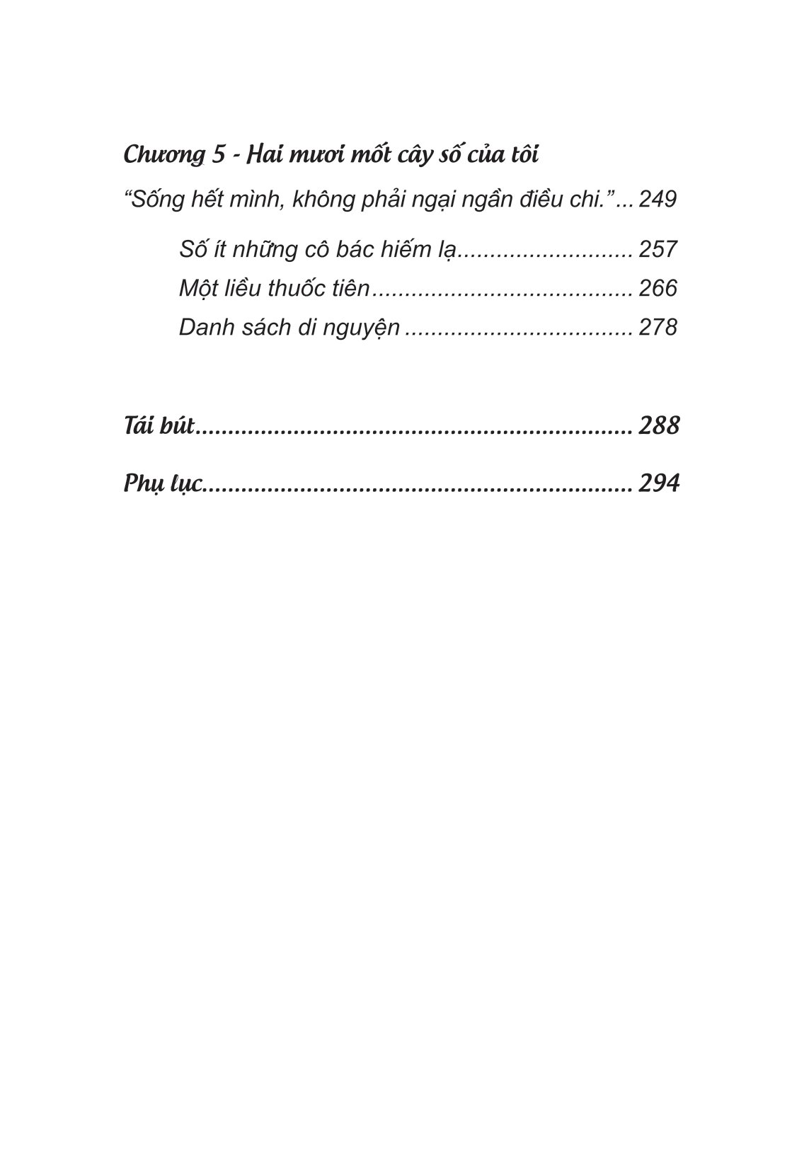 sống một đời theo ước nguyện bản thân - Ảnh 8